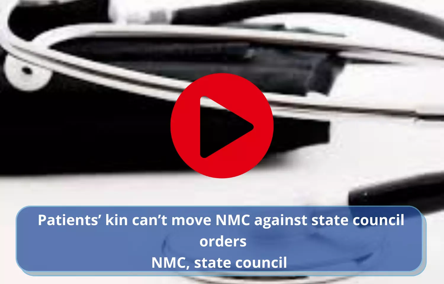 Patients kin cant move NMC against state council orders  NMC, state council