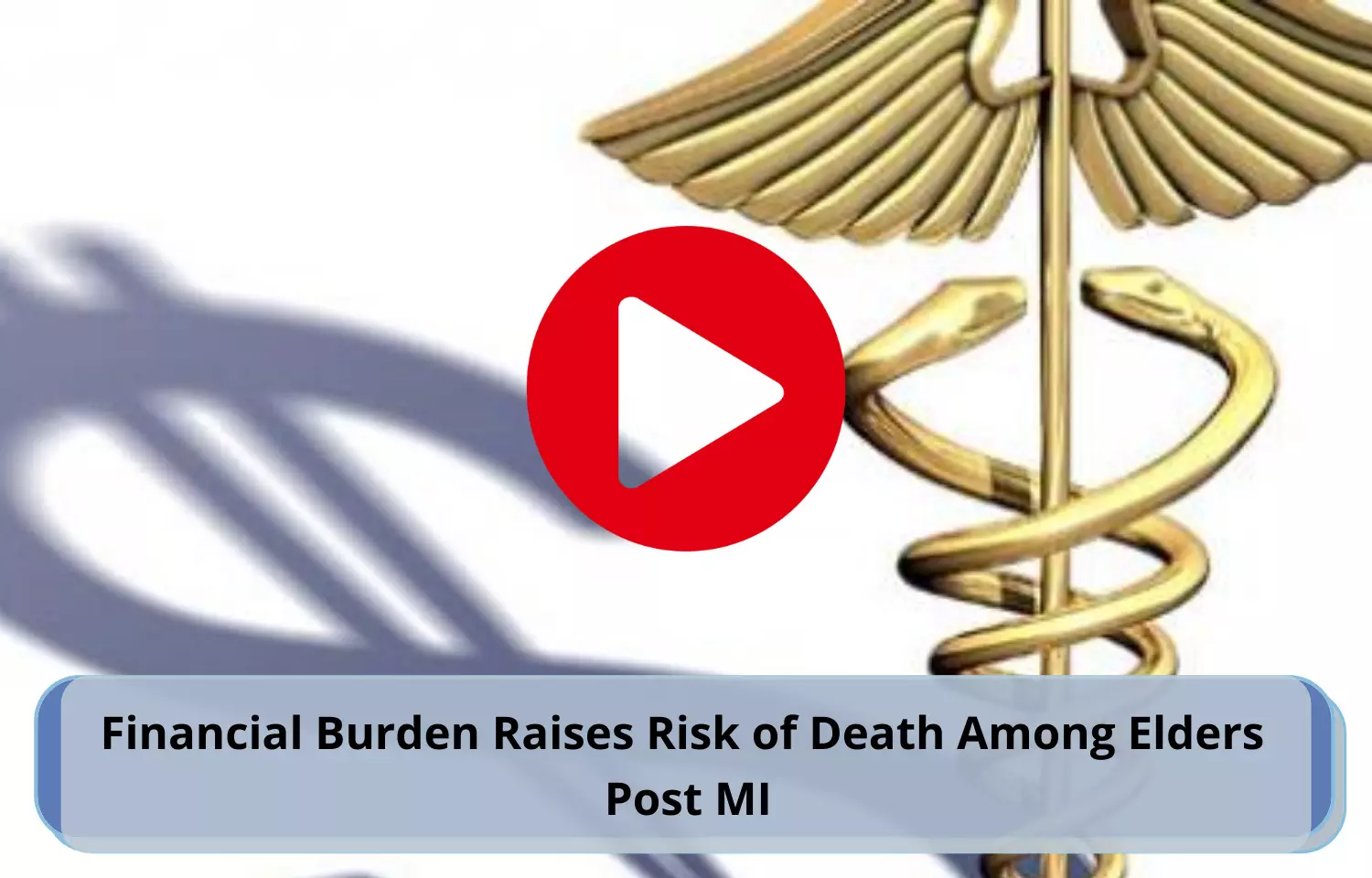 Financial Burden Raises Risk of Death Among Elders Post MI