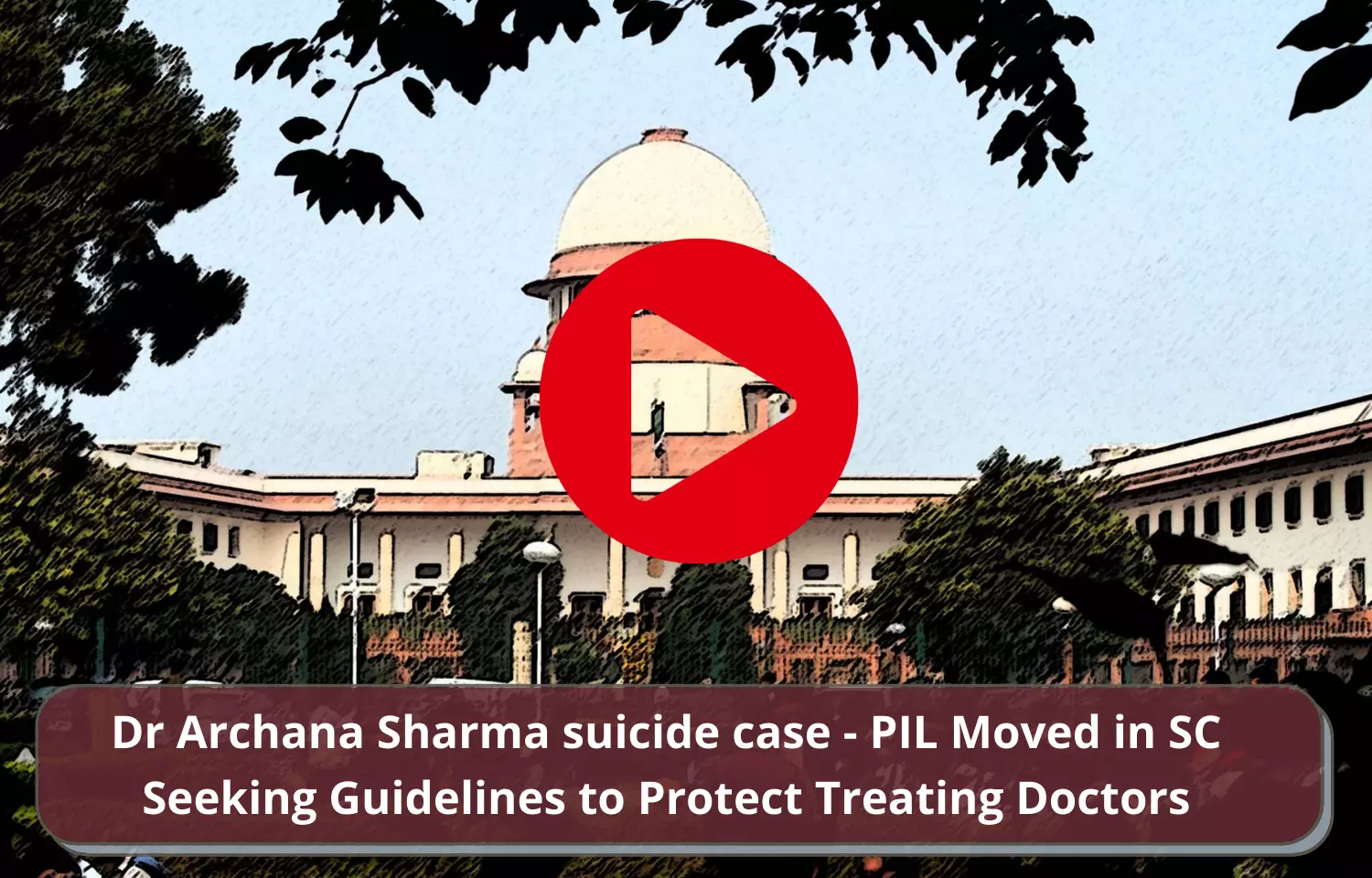 Dr Archana Sharma suicide case: Plea in SC demands guidelines for protection of doctors