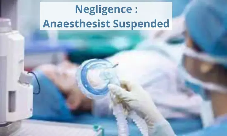 Negligence in Post Operative Care: Anaesthesist Suspended-Tamil Nadu
