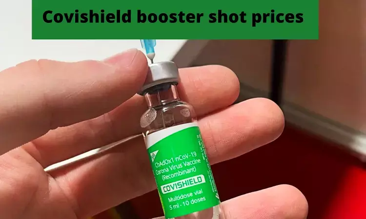 Serum Institute Covishield booster shot to be available at Rs 600 per shot for individuals above 18 years