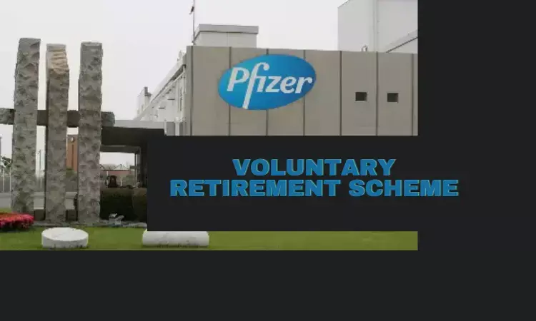 Pfizer offers Voluntary Retirement Scheme for field staff