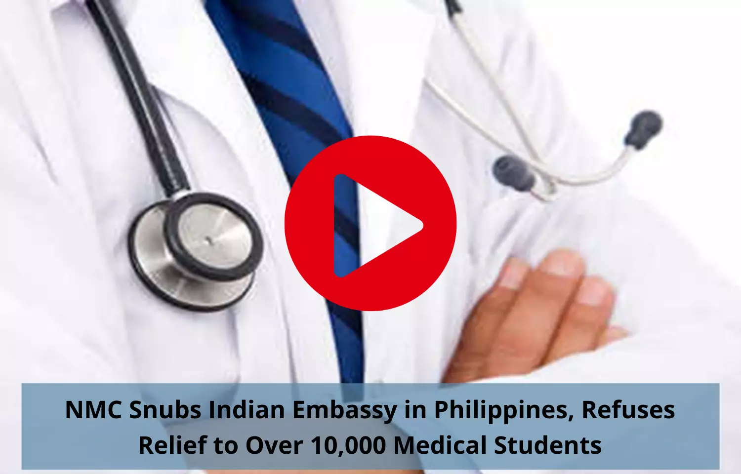 NMC snubs Indian Embassy in Philippines, refuses relief to over 10,000 medical students