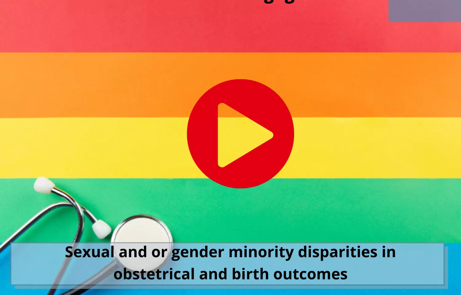 Sexual and or gender minority disparities in obstetrical and birth outcomes