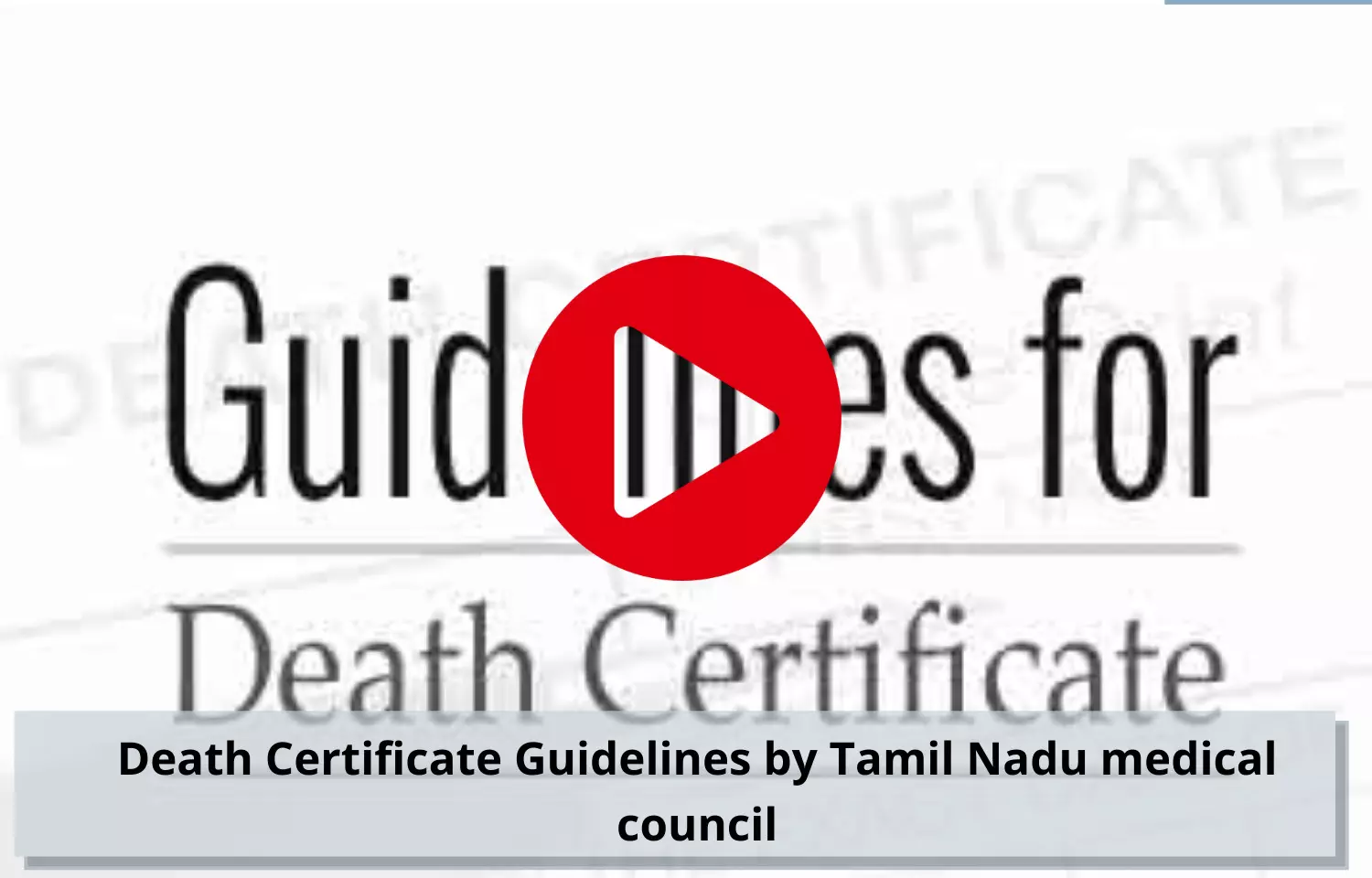 Tamil Nadu Medical Council issues Death certificate guidelines