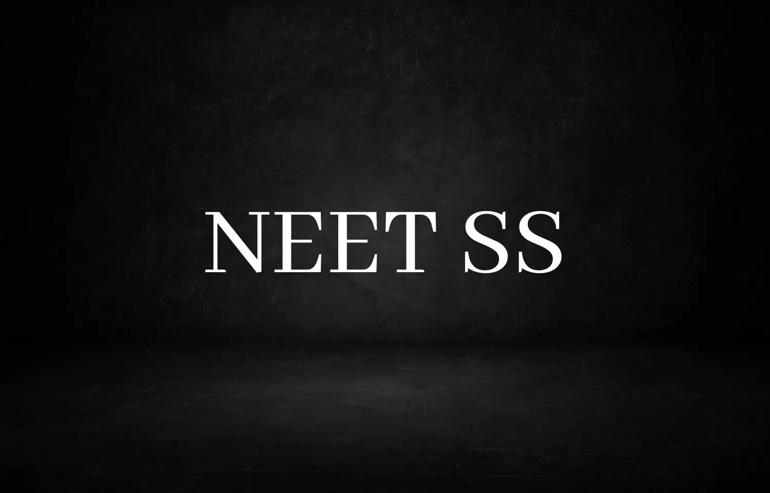 NEET SS 2022 to be held on 1st, 2nd September, Check out application process, schedule