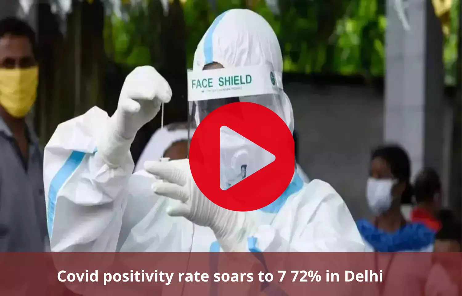 Covid positivity rate soars to 7.72 percent in Delhi