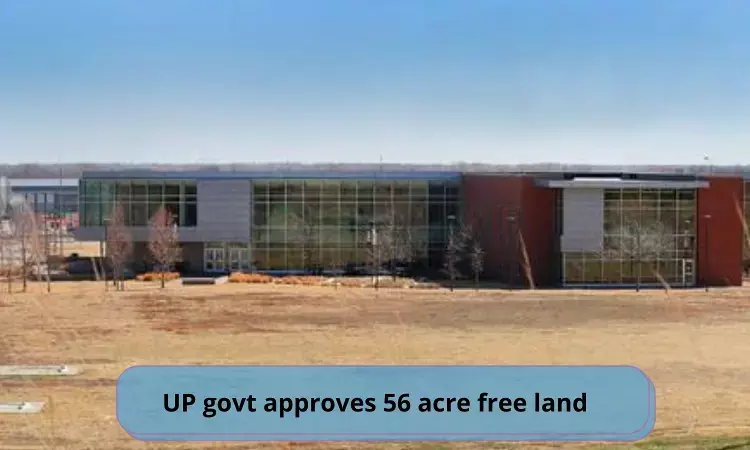 Greater Noida: UP Govt. approves 56 acre free land for GIMS