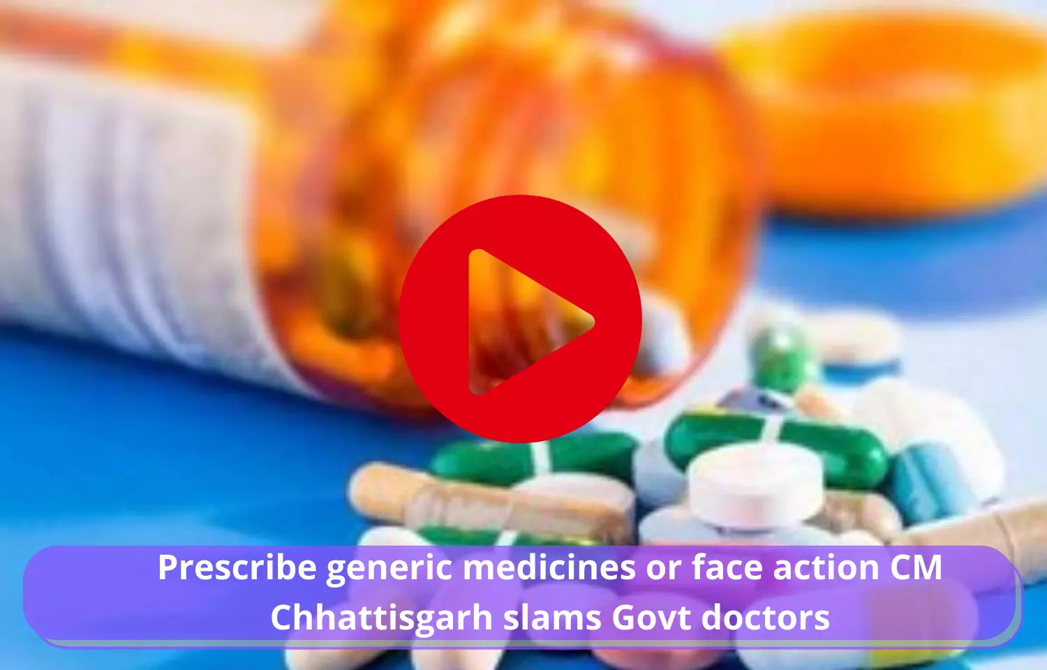 Govt hospital doctors to face action if they prescribe branded medicines instead of generic drugs: Chhattisgarh CM