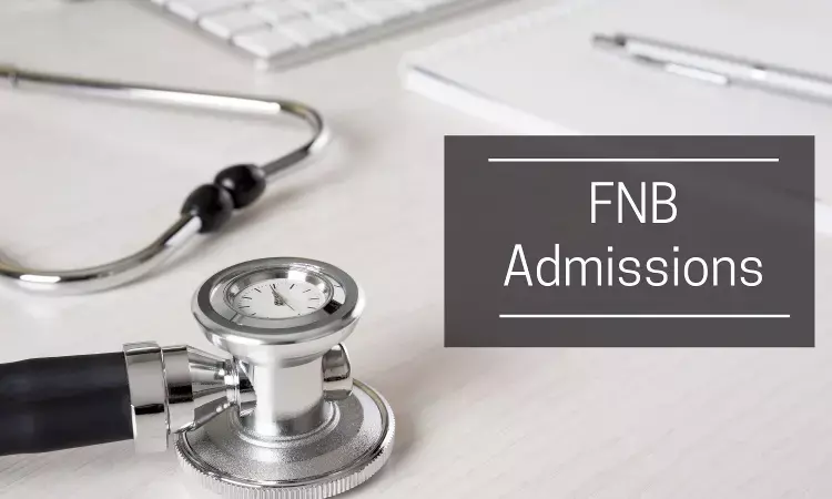 FNB Admissions 2021: 234 seats available, Check out NBE schedule, fee Details