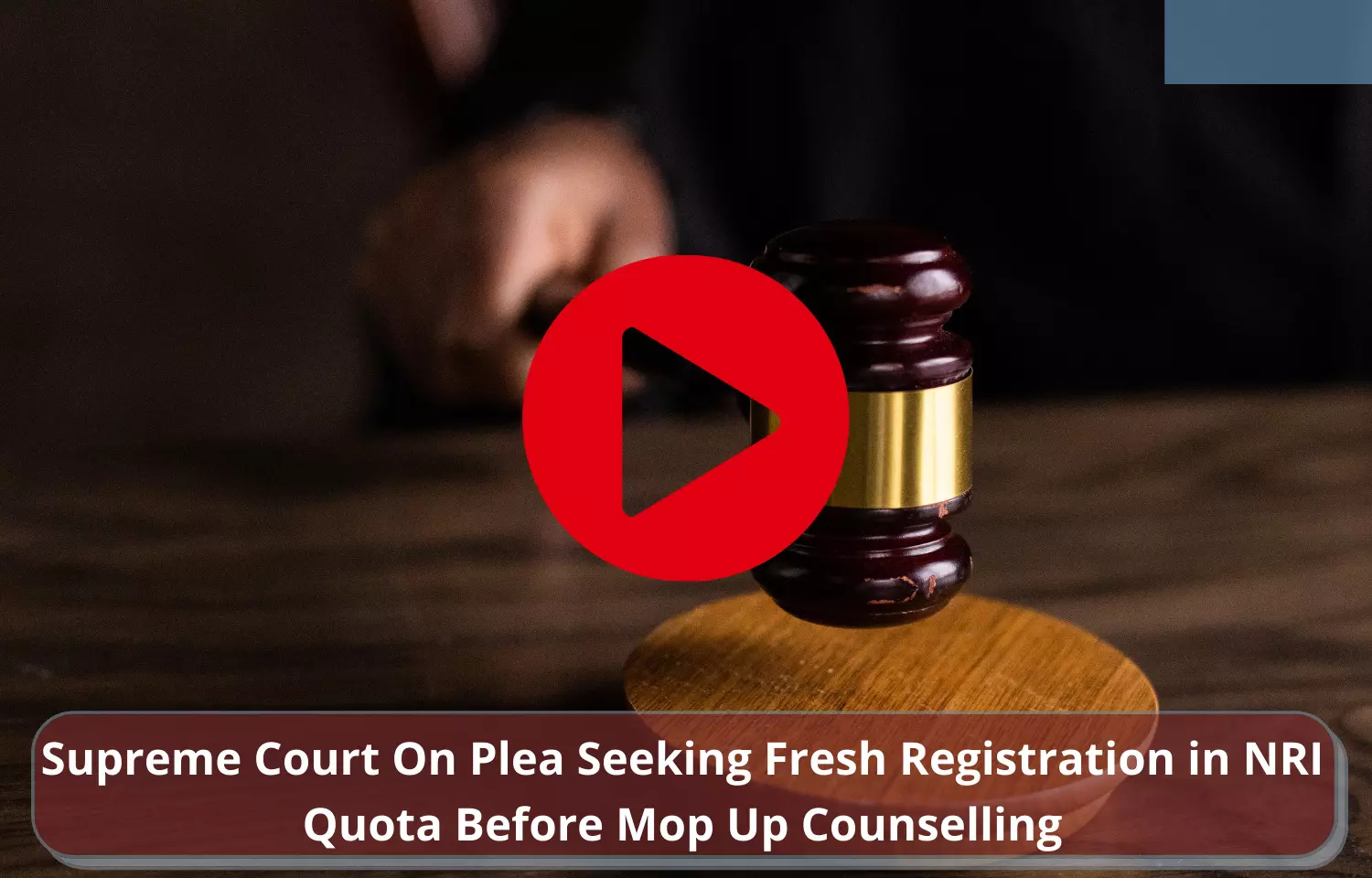 Supreme Court issues notice on plea seeking time for fresh registration in NRI quota before NEET mop-up round