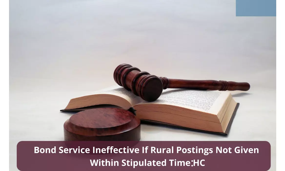 Bond service ineffective if rural postings not given within stipulated time: HC