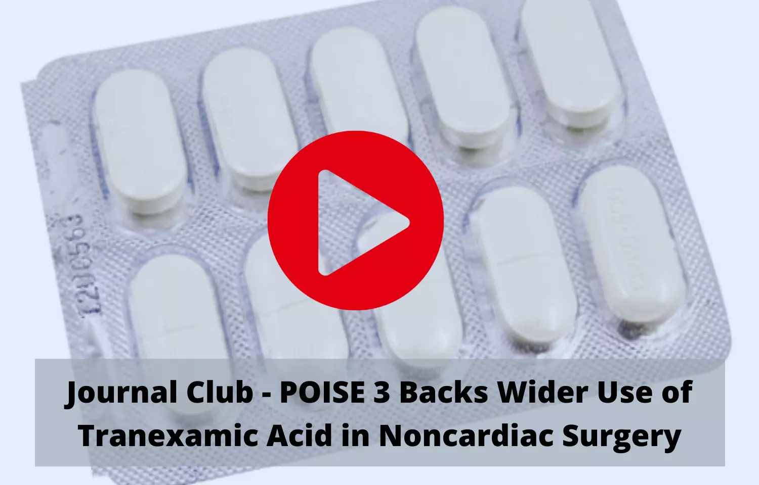 Journal Club - POISE 3 in favour of  Wider Use of Tranexamic Acid in Noncardiac Surgery