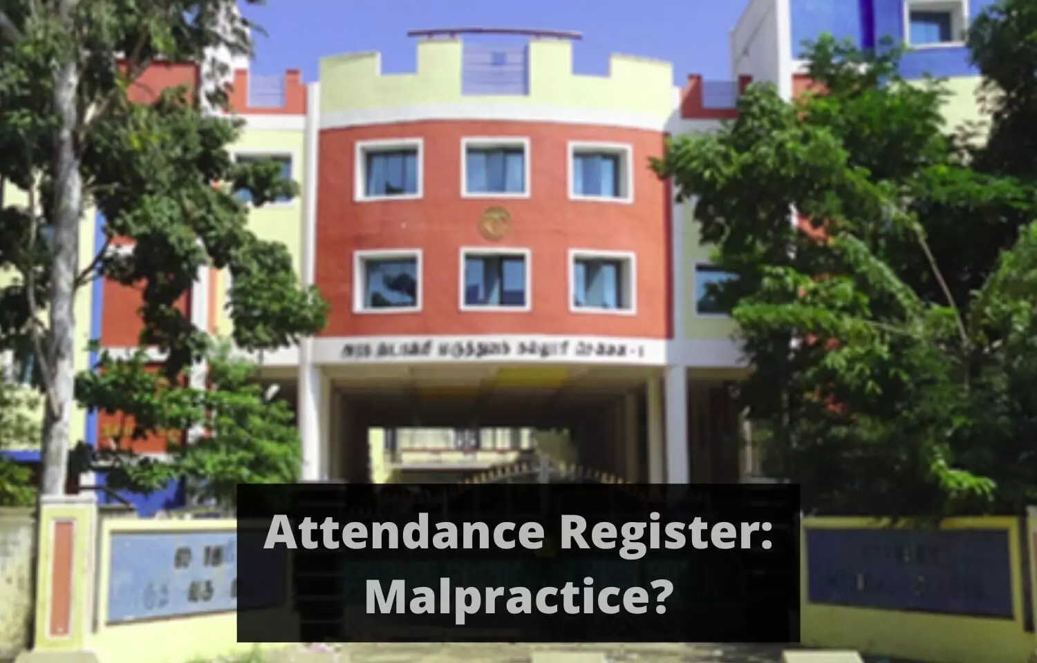No Malpractice in Attendance Register of Stanley Medical College, reveals probe