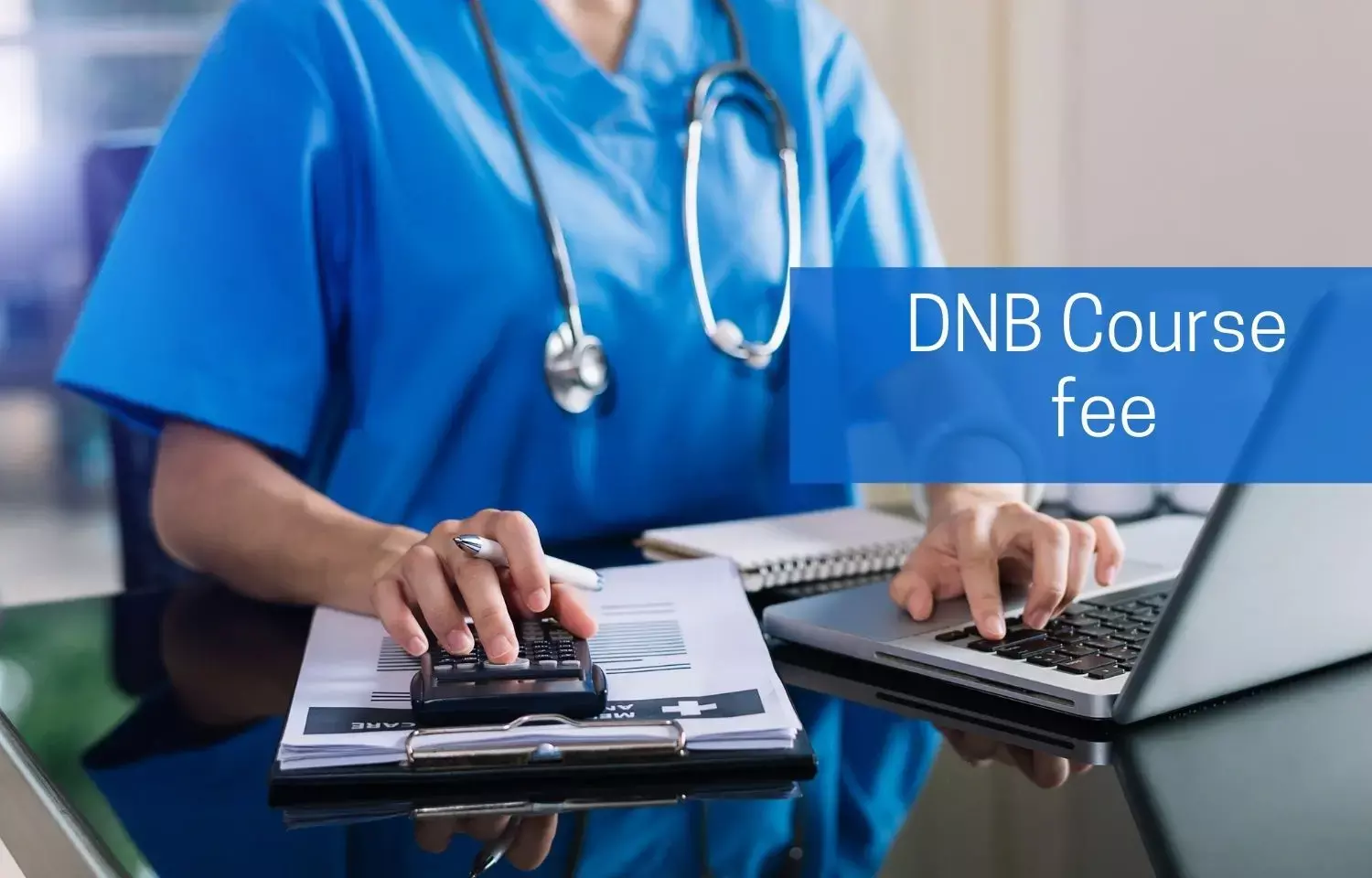Approach NBE for fee-related issues: MCC tells DNB candidates Approach NBE for fee-related issues: MCC tells DNB candidates