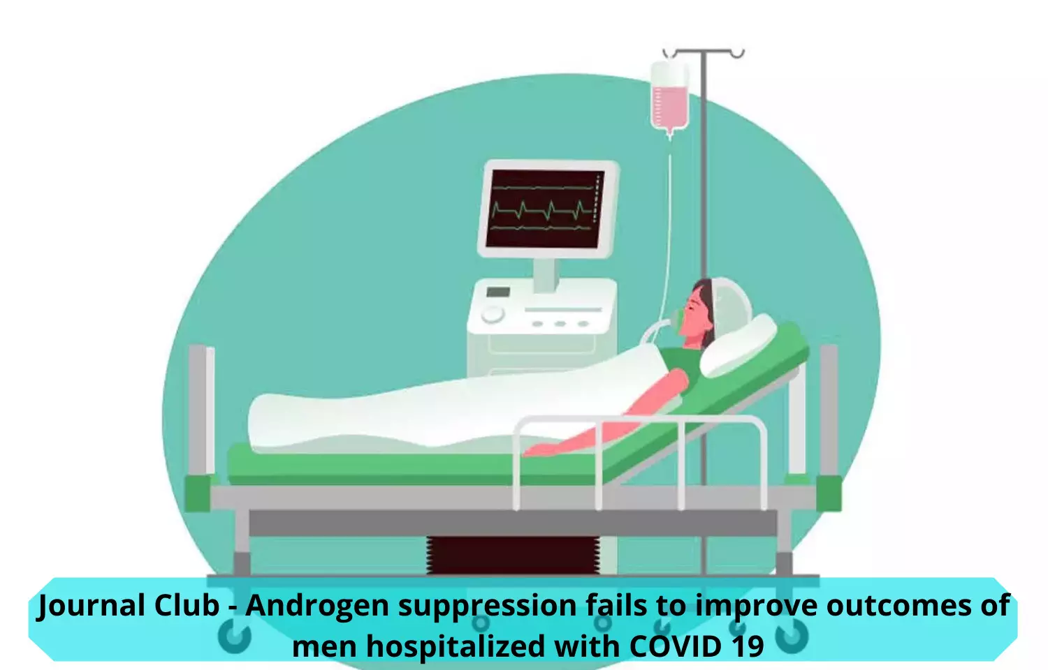Journal Club - Androgen suppression fails to improve outcomes of men hospitalized with COVID 19