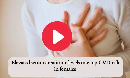 Journal Club - Elevated serum creatinine levels may up CVD risk in females