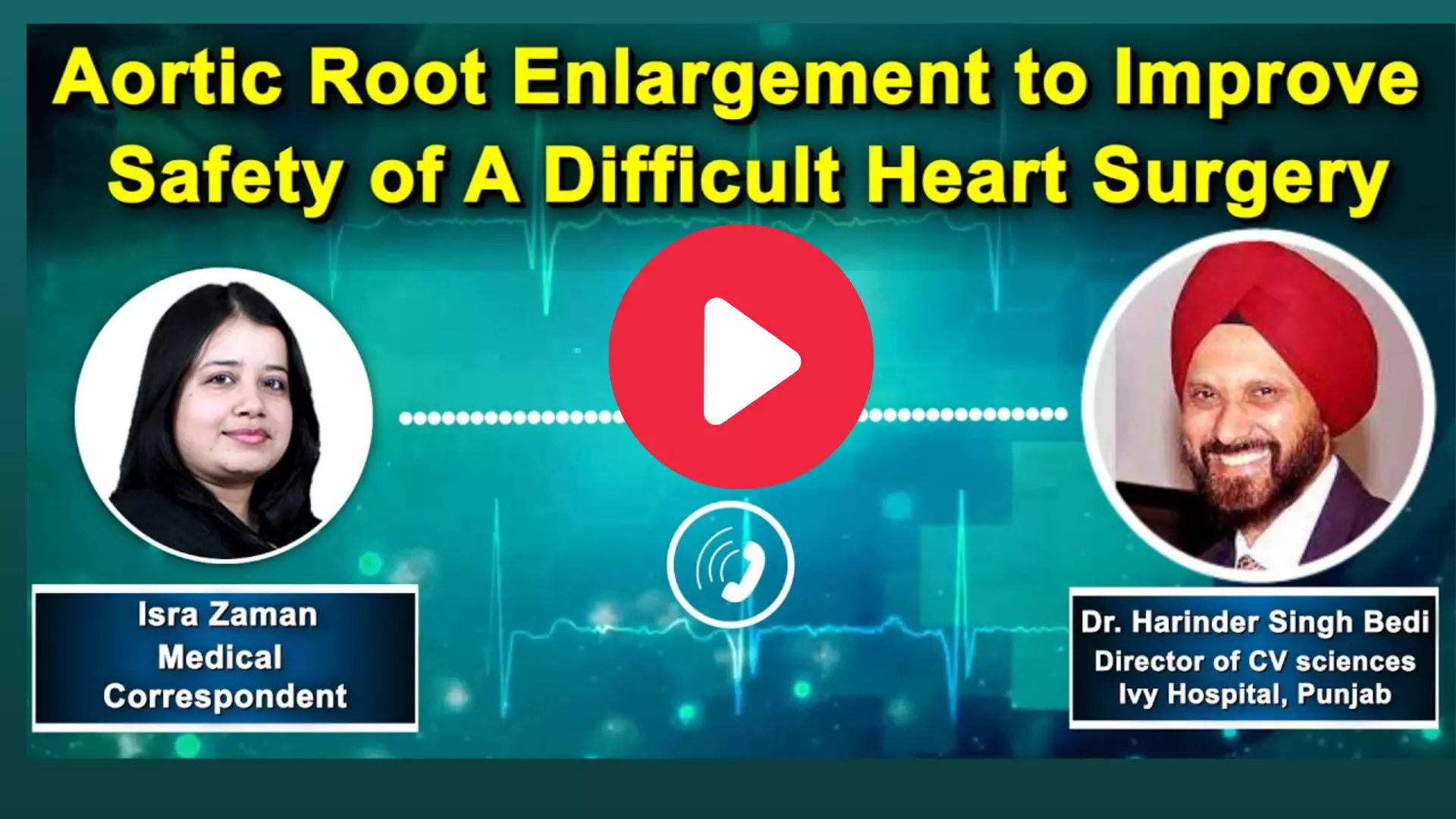 Dr. Harinder Singh Bedis interview about his latest Aortic Root Enlargement Technique