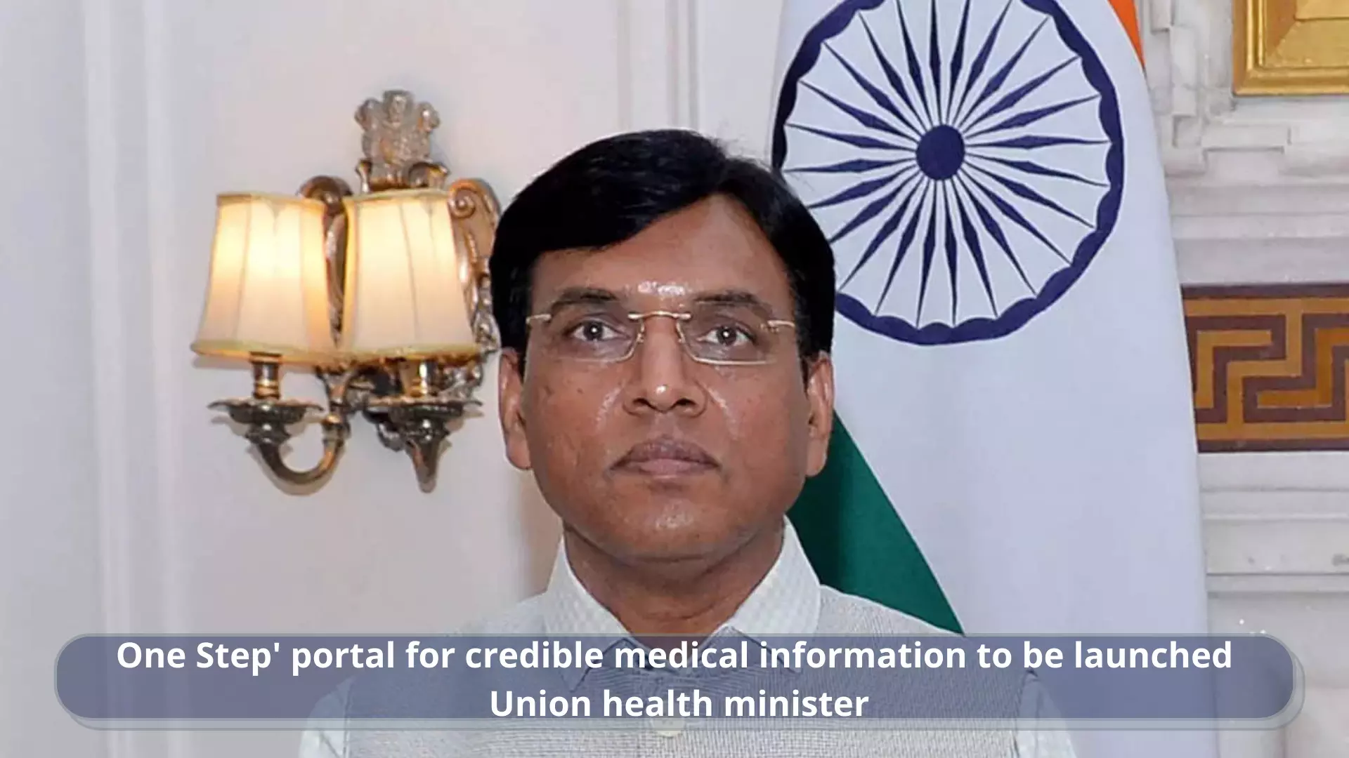 One Step portal for credible medical information to be launched: Union health minister