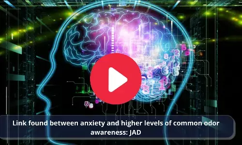 Anxiety and higher levels of common odor awareness interlinked: JAD