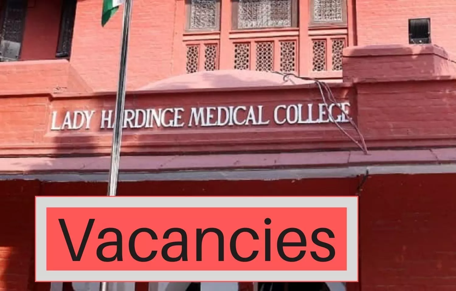Apply Now At Lady Hardinge Medical College Delhi: 85 Junior Resident Vacancies in Various Departments: View All Details