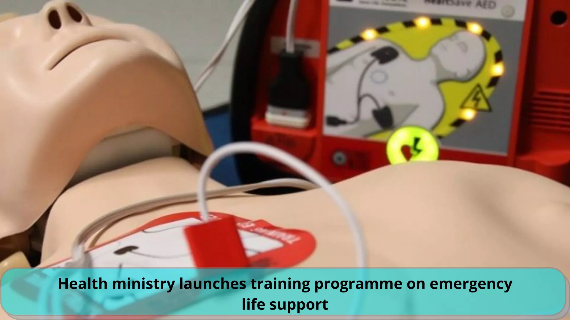 Health ministry launches training programme on emergency life support