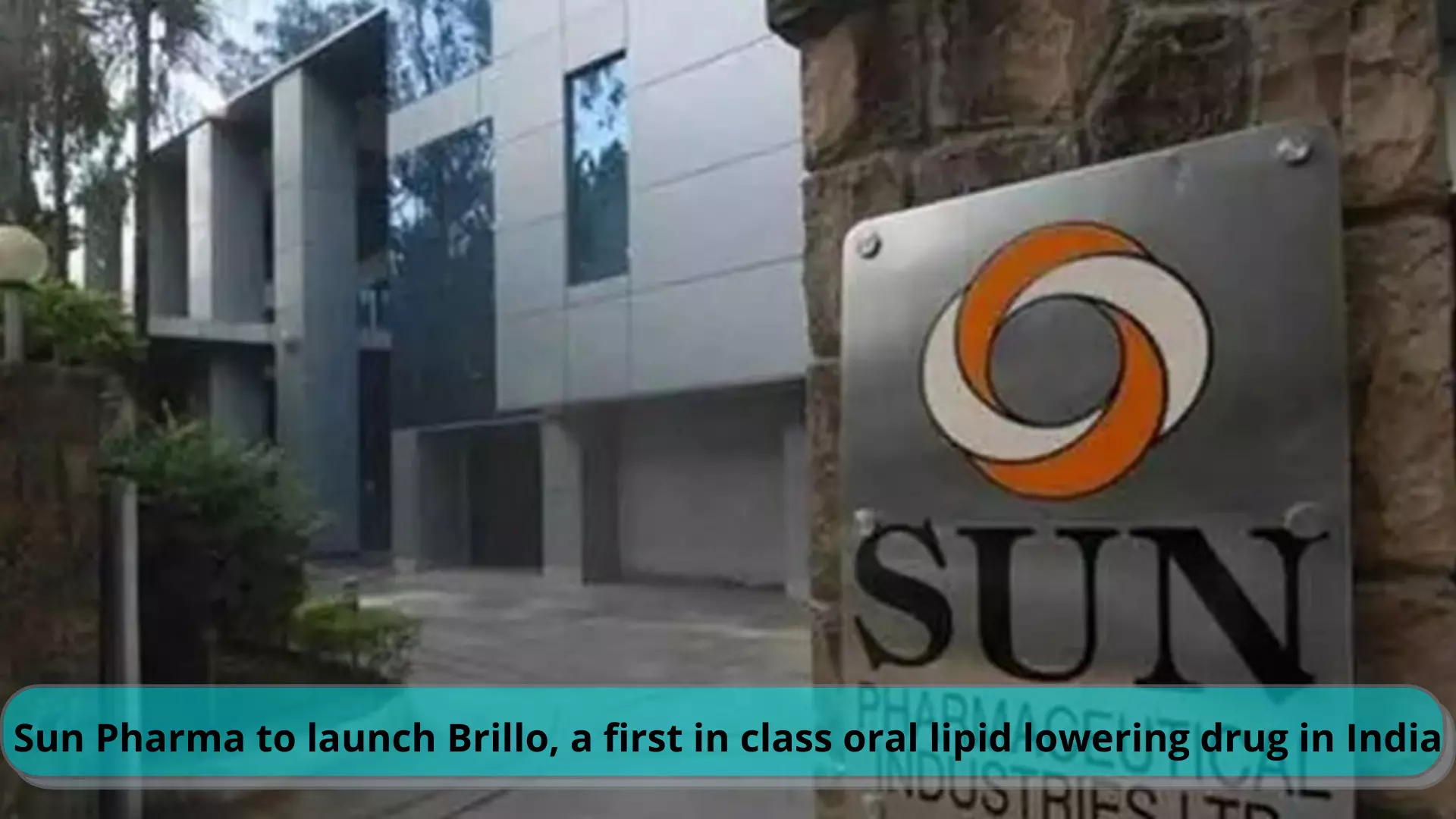 Sun Pharma arm to unveil Bempedoic Acid under brand name Brillo in India