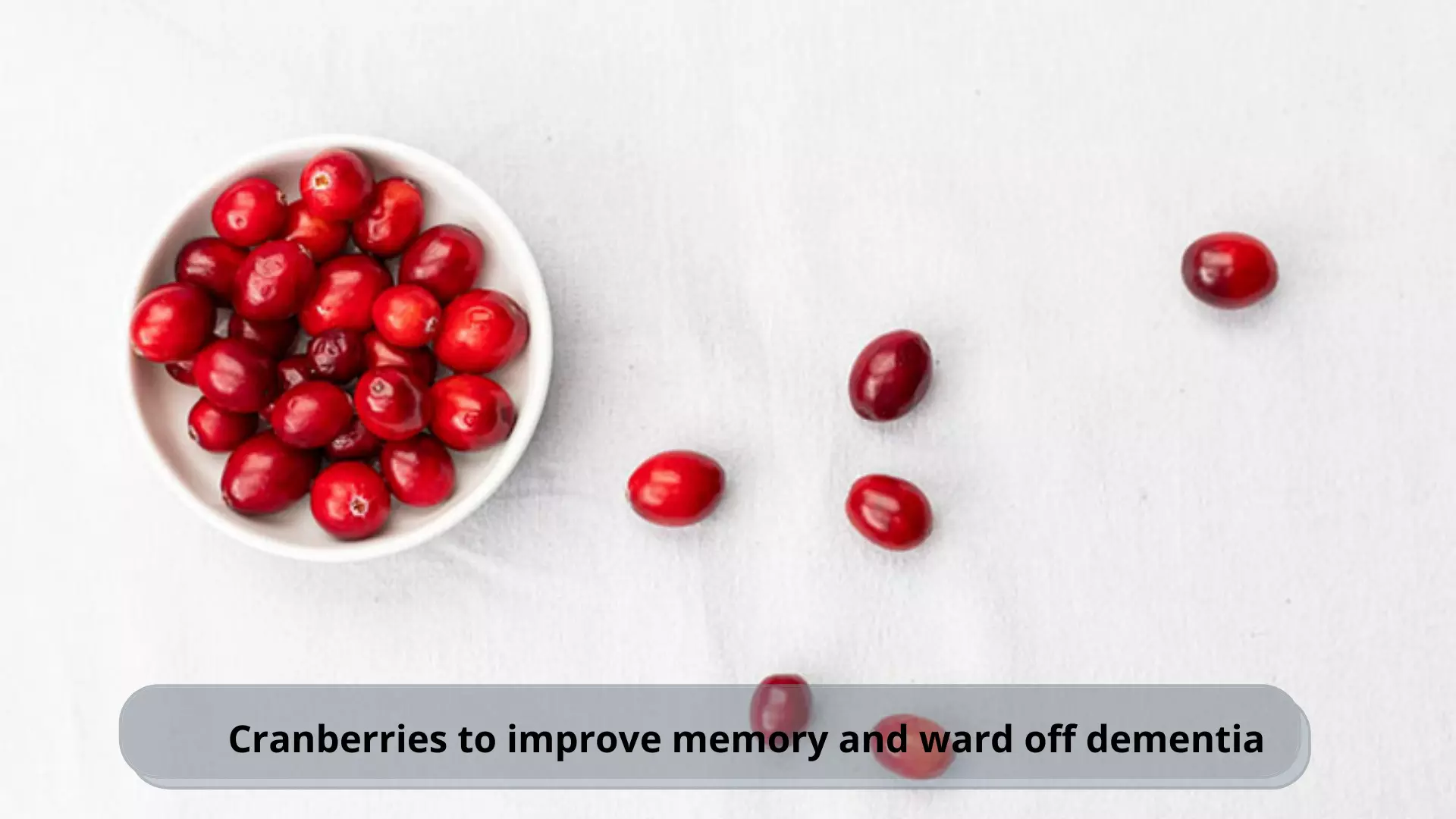 Cranberries to improve memory and ward off dementia