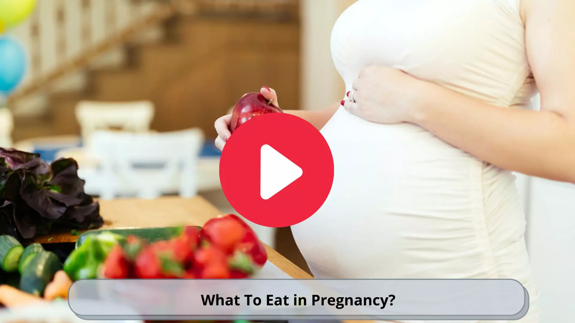 What To Eat During Pregnancy?