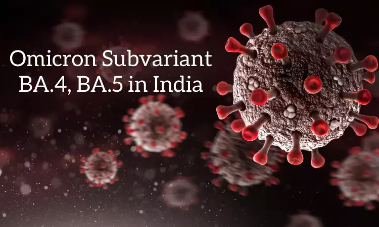 INSACOG: First case of Omicron subvariant BA.4, BA.5 in India