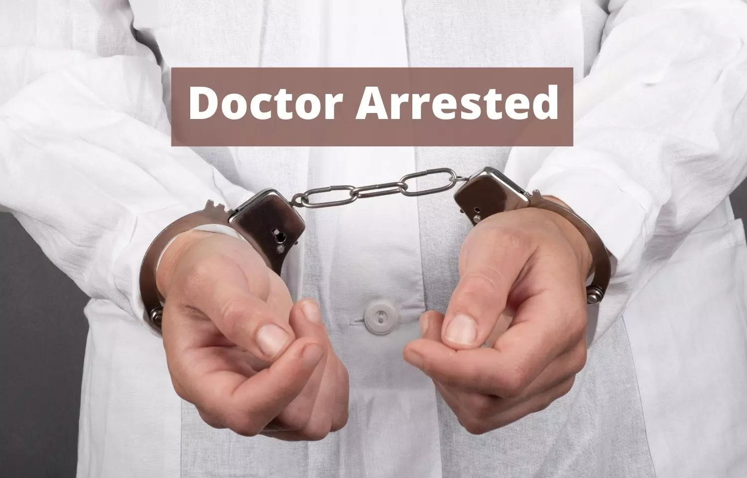 Chhattisgarh: Govt Doctor arrested for allegedly molesting nurse