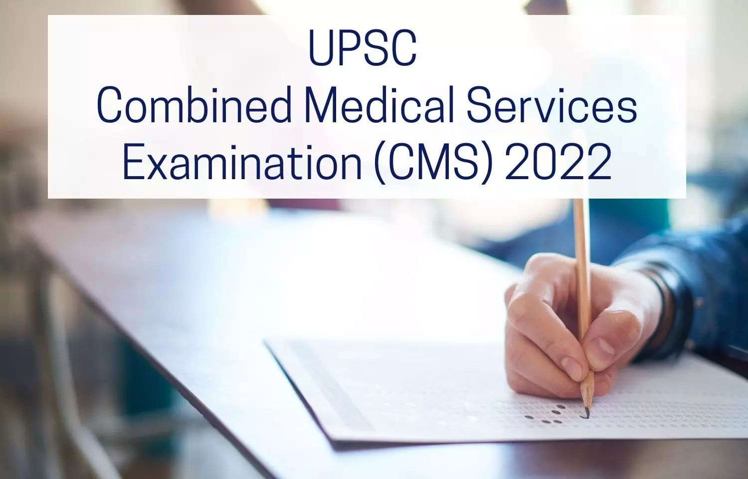 UPSC CMS 2022 to be held on July 17: Check out schedule, exam pattern, Details