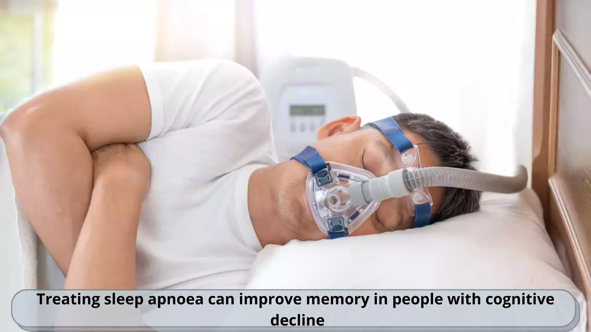 Treating sleep apnoea can improve memory in people with cognitive decline