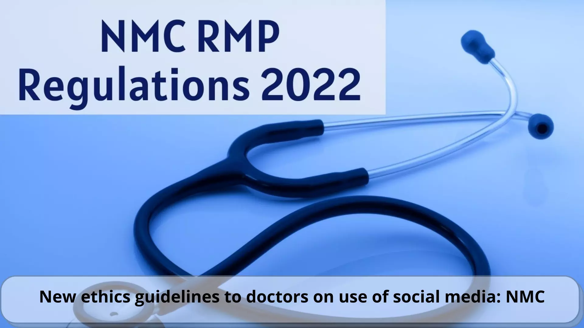 No likes, follows, paid ratings: Here is what NMC new ethics guidelines spell out to doctors on use of social media