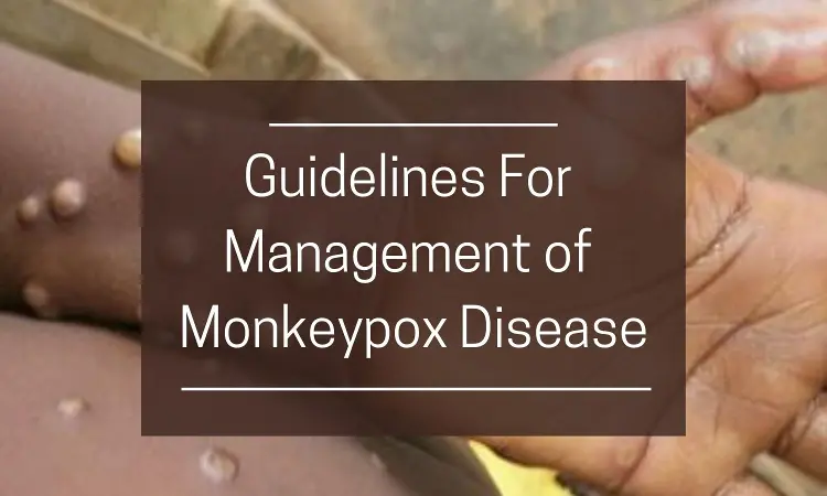 Attention Doctors: Check out the Ministry of Health Guidelines on Diagnosis and Management of Monkeypox