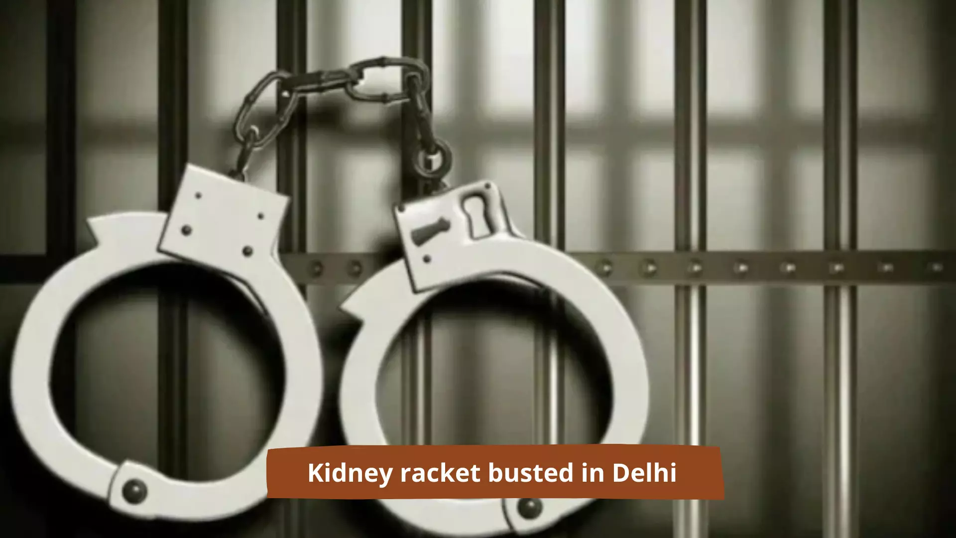 Kidney racket busted in Delhi