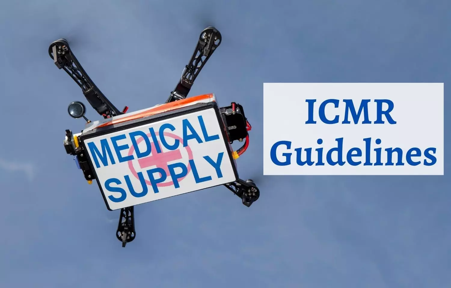 ICMR releases guidelines for drone use in healthcare