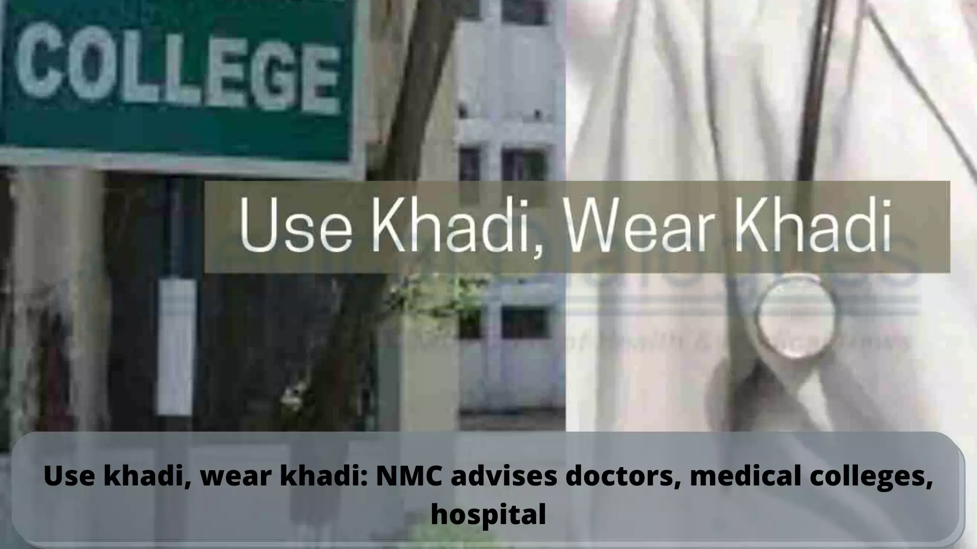 Use khadi, wear khadi: NMC advises doctors, medical colleges, hospital