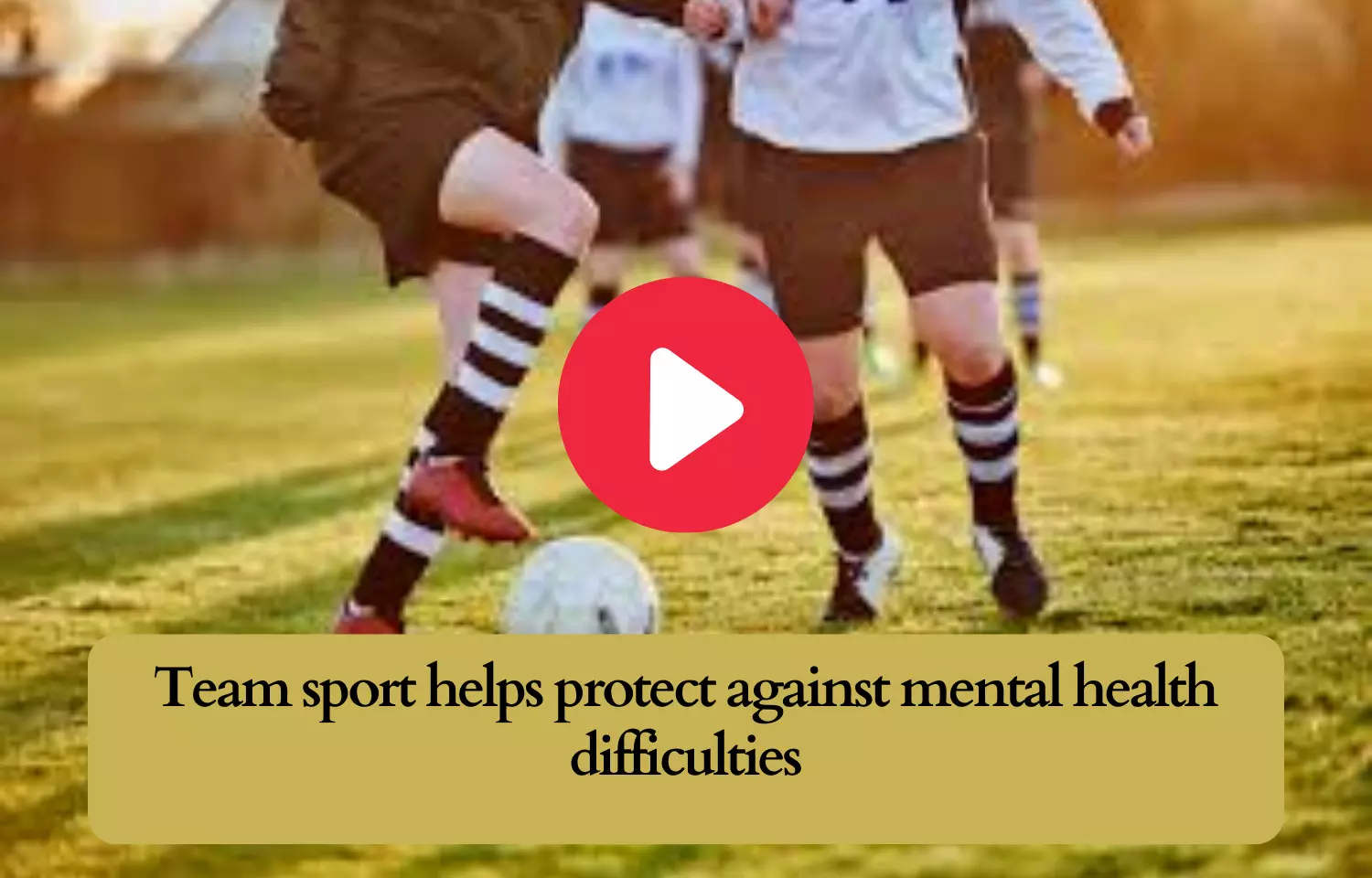 Team sport helps protect against mental health difficulties