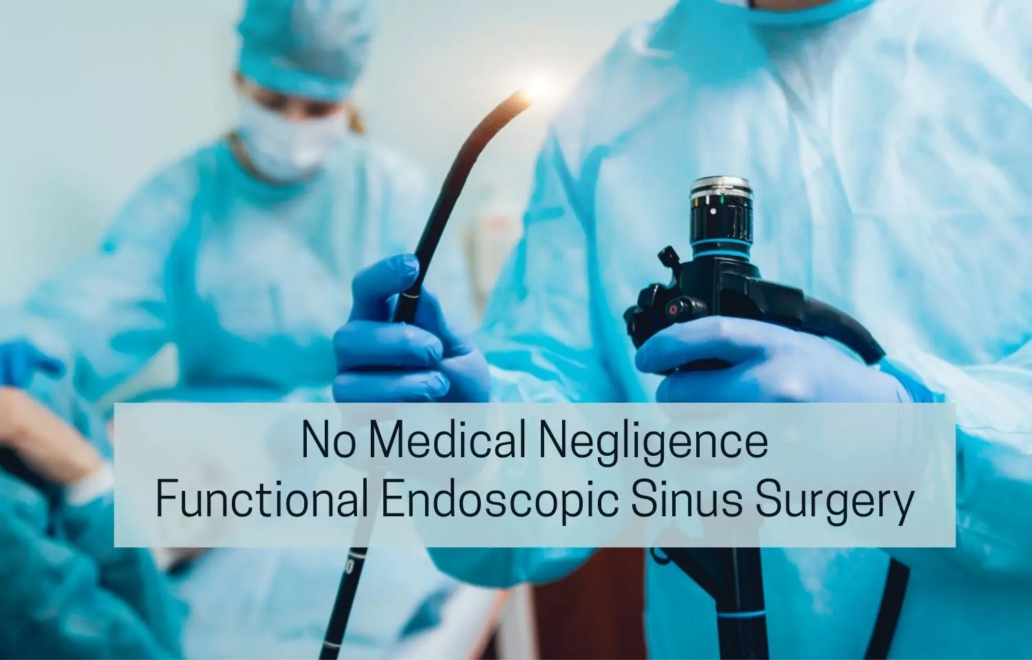 Lack of care, mere accident not evidence of Medical Negligence: NCDRC exonerates ENT Surgeon, Hospital after 22 years Lack of care, mere accident not evidence of Medical Negligence: NCDRC exonerates ENT Surgeon, Hospital after 22 years