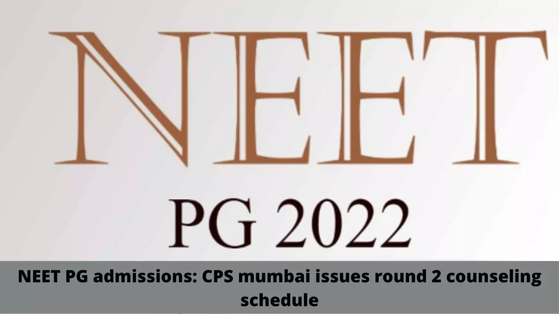 NEET PG admissions: CPS Mumbai issues round 2 counseling schedule