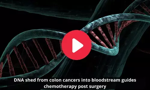 DNA shed from colon cancers into bloodstream guides chemotherapy post surgery