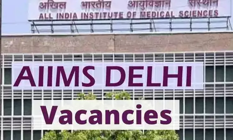 186 Vacancies For Junior Resident Post In Different Specialities At AIIMS New Delhi: Apply Now