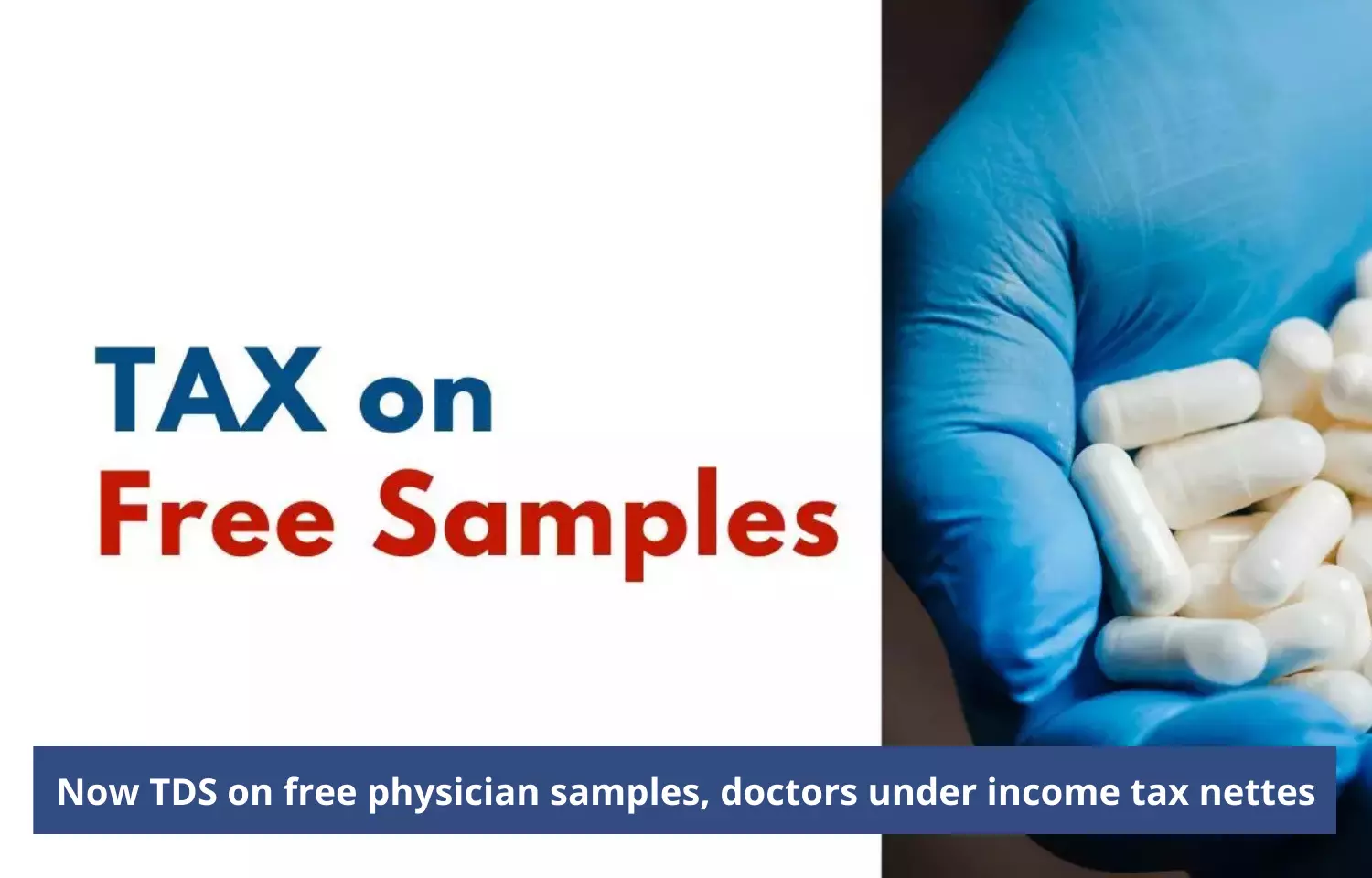 Now TDS on free physician samples, doctors under income tax net