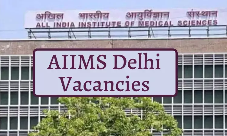 Junior Medical Officer Post Vacancies At AIIMS New Delhi: Check All Details Here