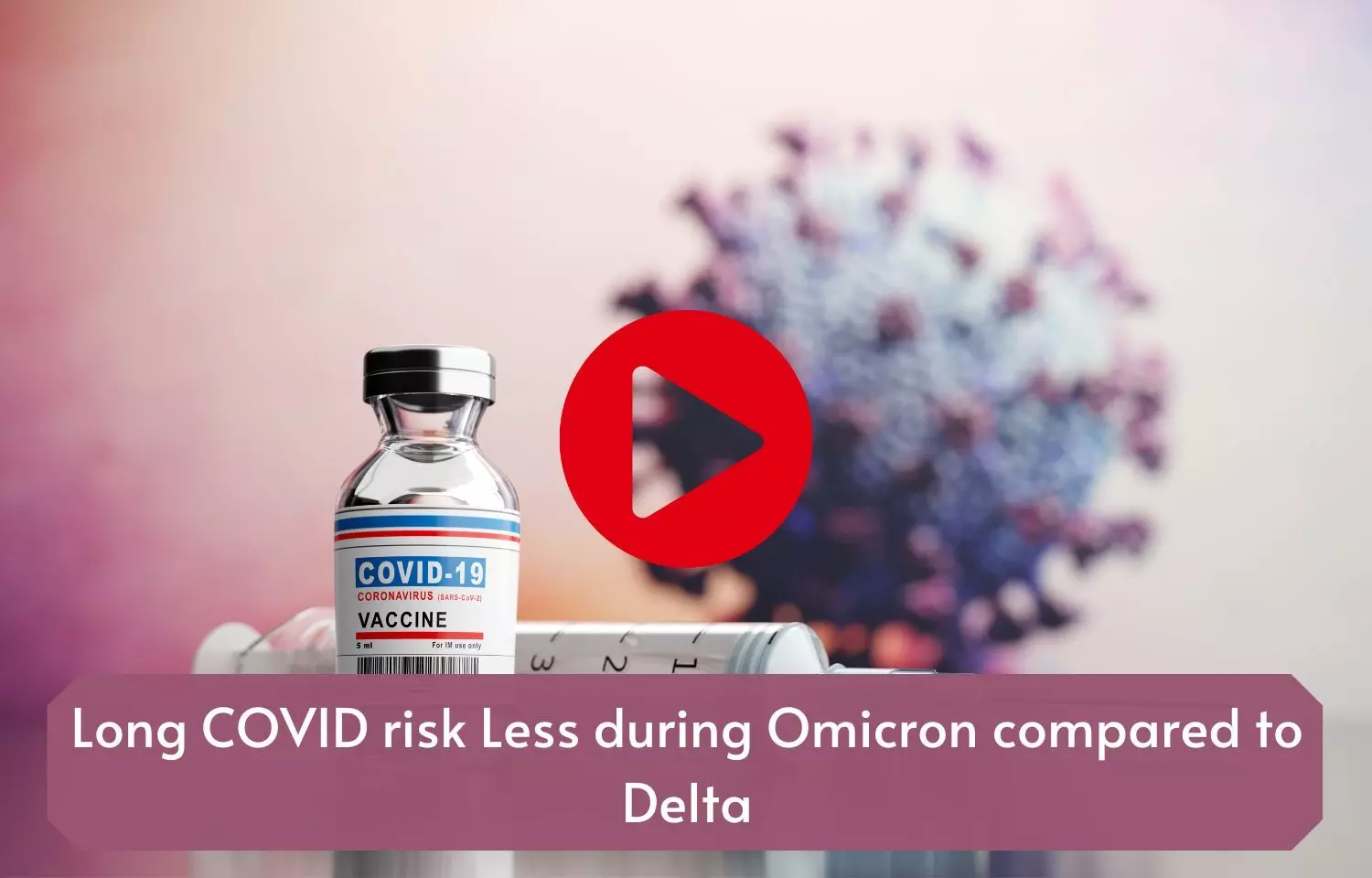 Long COVID risk Less during Omicron compared to Delta