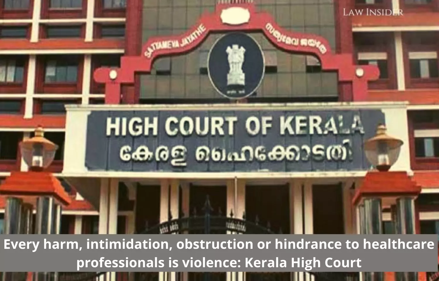 Kerala HC says every harm, intimidation, obstruction or hindrance to healthcare professionals is violence
