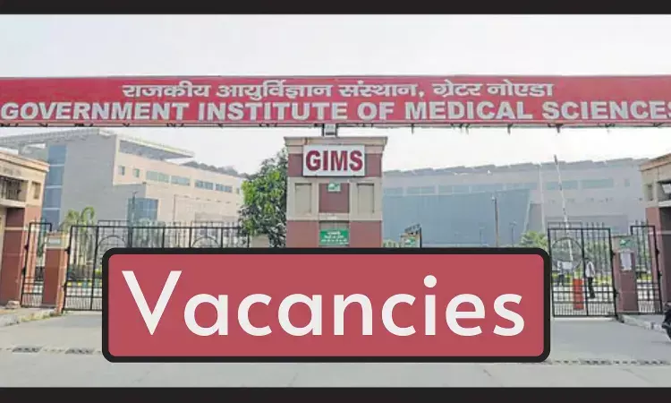 APPLY NOW At GIMS Greater Noida: 50 Vacancies For Faculty Posts In Various Departments, Check Out Details