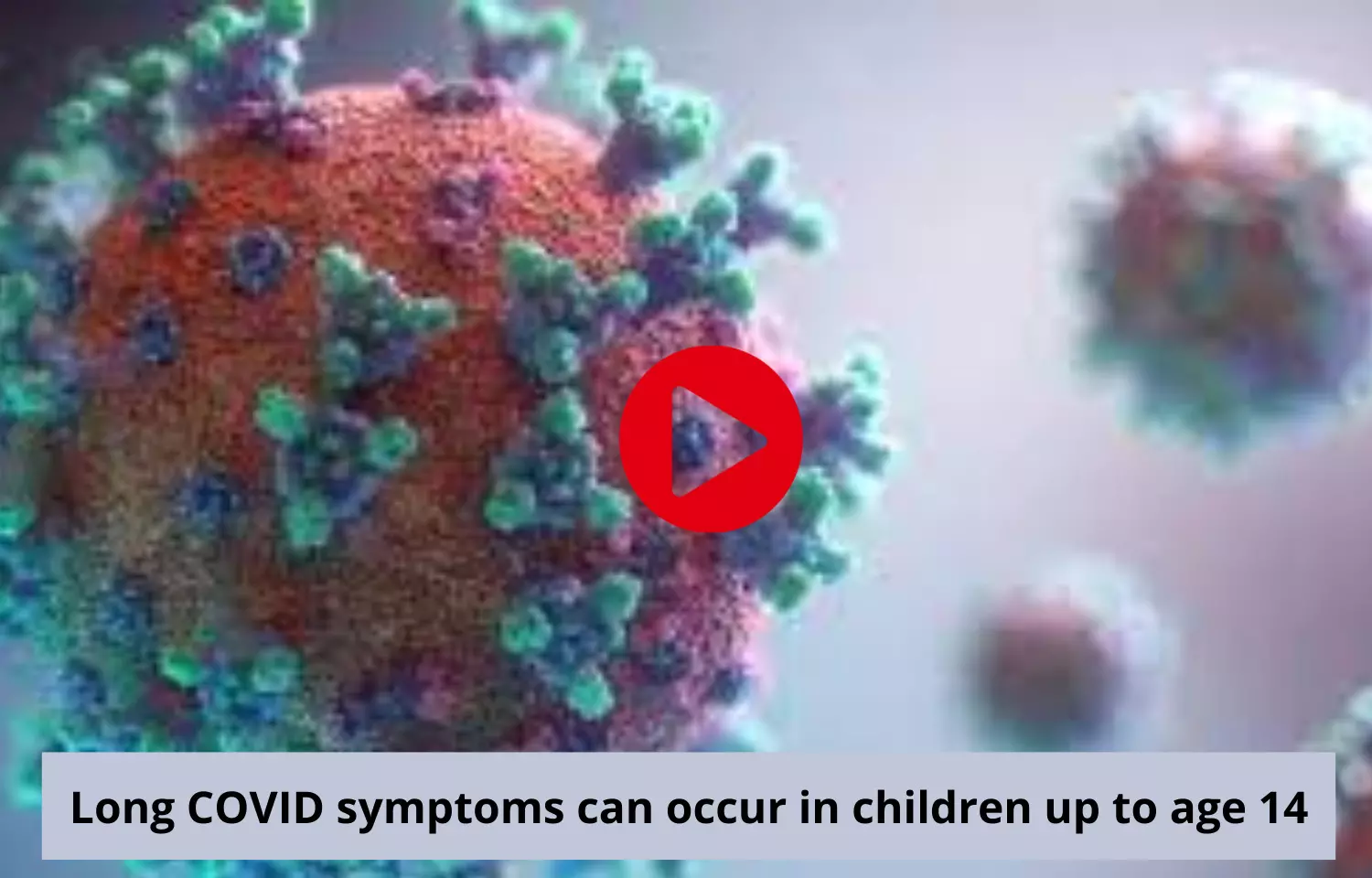 Long COVID symptoms can occur in children up to age 14