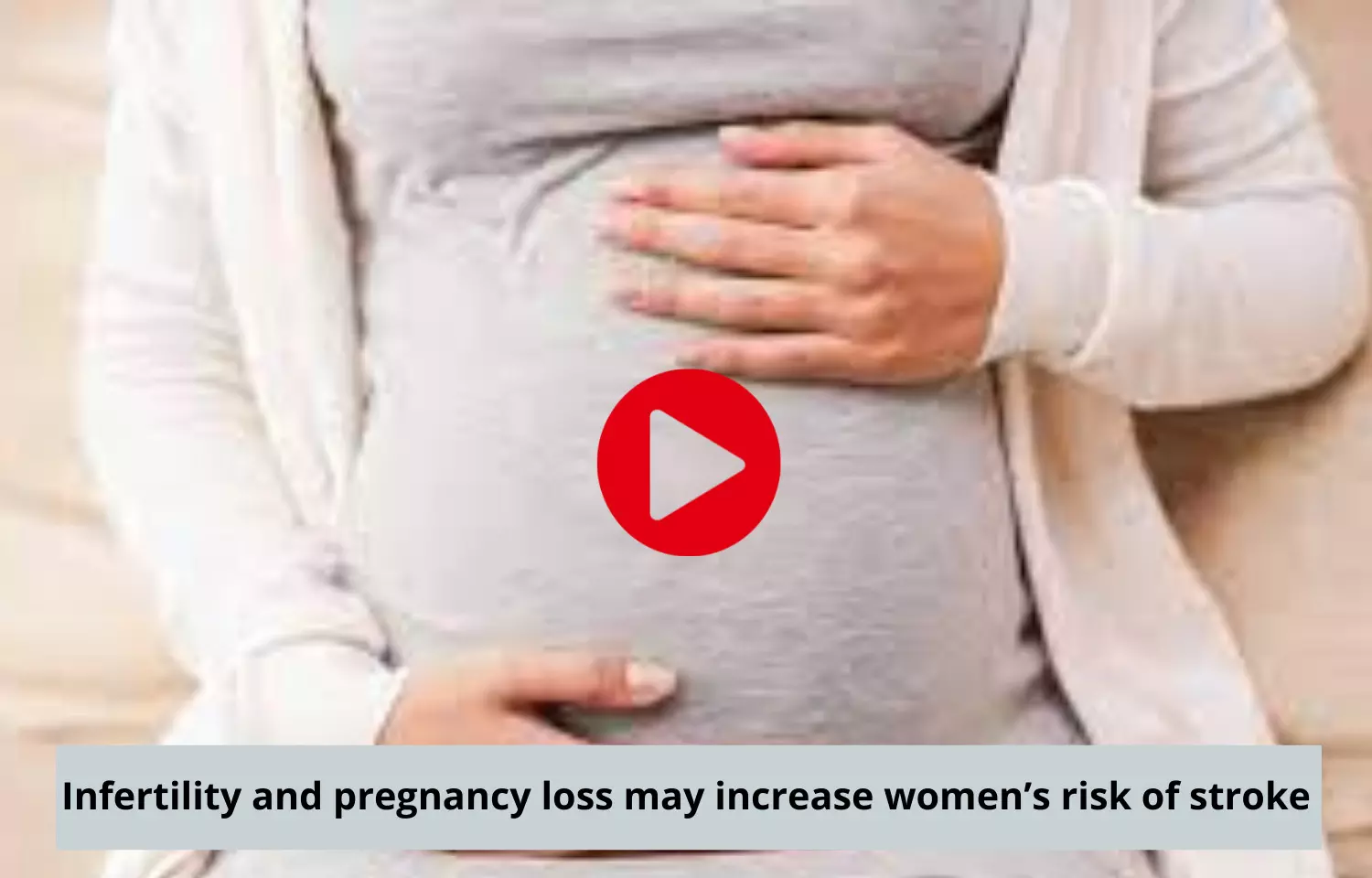 Infertility and pregnancy loss risk factors for stroke in women